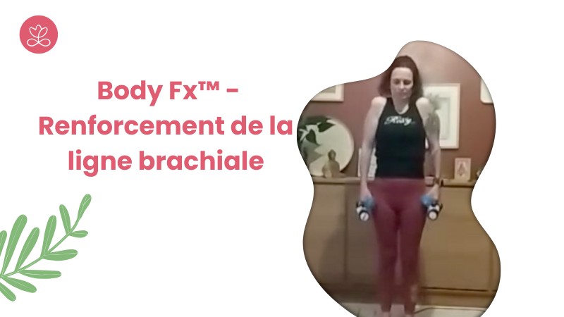 Jour 18. Body Fx™️ - Renforcement de la ligne brachiale avec Johanna Vicens